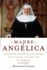 Madre Angelica: La Historia Notable De Una Monja, De Su Nervio, Y De Una Red De Milagros (Spanish Edition)