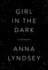 Girl in the Dark: a Memoir