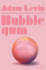 Bubblegum: a Novel