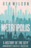 Metropolis: a History of the City, Humankind's Greatest Invention