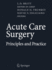 Acute Care Surgery: Principles and Practice