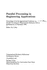 Parallel Processing in Engineering Applications: Proceedings of the 1st International Conference on Parallel Processing for Computational Mechanics, Southhampton, 4-6 September 1990