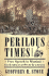 Perilous Times: Free Speech in Wartime From the Sedition Act of 1798 to the War on Terrorism