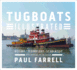 Tugboats Illustrated: History, Technology, Seamanship Format: Hardcover