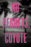 No Regrets, Coyote: a Novel