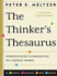 The Thinker's Thesaurus: Sophisticated Alternatives to Common Words