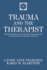 Trauma and the Therapist: Countertransference and Vicarious Traumatization in Psychotherapy With Incest Survivors