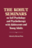The Kohut Seminars: on Self Psychology and Psychotherapy With Adolescents and Young Adults