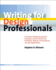 Writing for Design Professionals: a Guide to Writing Successful Proposals, Letters, Brochures, Portfolios, Reports, Presentations, and Job Application