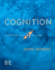 Cognition: Exploring the Science of the Mind