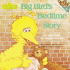 Big Bird's Bedtime Story (Pictureback(R))