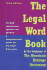 The Legal Word Book: a Comprehensive Guide for the Legal Profession