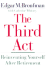 The Third Act: Reinventing Yourself After Retirement