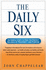 The Daily Six: Simple Steps to Prosperity and Purpose