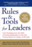 Rules and Tools for Leaders: From Developing Your Own Skills to Running Organizations of Any Size, Practical Advice for Leaders at All Levels