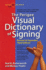 The Perigee Visual Dictionary of Signing: Revised & Expanded Third Edition