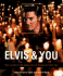 Elvis and You: Your Guide to the Pleasures of Being an Elvis Fan