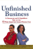 Unfinished Business: a Democrat and a Republican Take on the 10 Most Important Issues Women Face