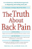 The Truth About Back Pain: a Revolutionary, Individualized Approach to Diagnosing and Healing Back Pain
