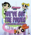 We'Ve Got the Power: a Powfactor Handbook (the Powerpuff Girls)