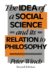 The Idea of a Social Science: and Its Relation to Philosophy