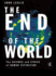 The End of the World: the Science and Ethics of Human Extinction