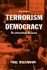 Terrorism Versus Democracy: the Liberal State Response (Political Violence)