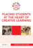 Placing Students at the Heart of Creative Learning (Creative Teaching/Creative Schools)