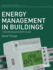 Energy Management in Buildings: the Earthscan Expert Guide