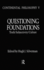 Questioning Foundations Cl Cp V (Continental Philosophy)
