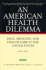 An American Health Dilemma: Race, Medicine, and Health Care in the United States, 1900-2000