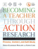 Becoming a Teacher Through Action Research: Process, Context, and Self-Study [With Cdrom]