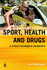 Sport, Health and Drugs: a Critical Sociological Perspective