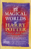 Magical Worlds of Harry Potter