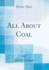 All About Coal (Classic Reprint)