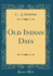 Old Indian Days Classic Reprint