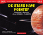 Do Stars Have Points? : Questions and Answers About Stars and Planets