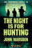 The Night is for Hunting (Tomorrow)