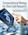 Computational Biology for Stem Cell Research: 1st Edition