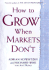 How to Grow When Markets Don't