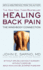 Healing Back Pain: the Mind-Body Connection: Without Drugs. Without Surgery. Wihtout Exercise. Back Pain Can Be Stopped Forever