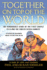 Together on Top of the World: the Remarkable Story of the First Couple to Climb the Fabled Seven Summits