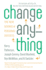 Change Anything