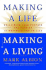 Making a Life Making a Living: Reclaiming Your Purpose and Passion in Business and in Life