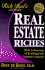 Real Estate Riches: How to Become Rich Using Your Banker's Money (Rich Dad's Advisors)