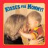 Kisses for Mommy! (Board Books)