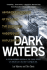 Dark Waters: an Insider's Account of the Nr-1: the Cold War's Undercovernuclear Sub: an Insider's Account of the Nr-1 the Cold War's Undercover Nuclea