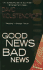 Good News Bad News