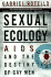 Sexual Ecology: Aids and the Destiny of Gay Men