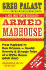 Armed Madhouse: From Baghdad to New Orleans--Sordid Secrets and Strange Tales of a White House Gone Wild